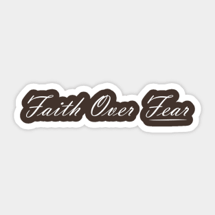 Faith Over Fear Cristian Sticker